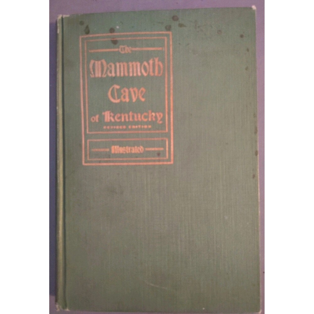 Antique 1912 MAMMOTH CAVE OF KENTUCKY Illustrated Manual Horace Hovey Map HC